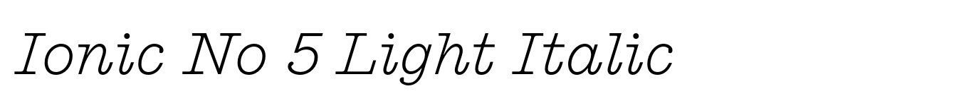 Ionic No 5 Light Italic
